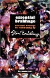 Brakhage, Stan: Essential Brakhage: Selected Writings on Film-Making Brakhage, Stan: Essential Brakhage: Selected Writings on Film-Making