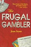 Scott, Jean: The Frugal Gambler