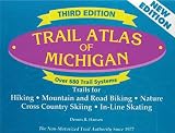 Hansen, Dennis R.: Trail Atlas of Michigan: Nature, Mountain Biking, Hiking Cross Country Skiing