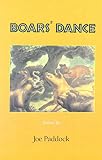 Paddock, Joe: Boars' Dance Paddock, Joe: Boars' Dance