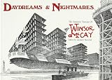 McCay, Winsor: Daydreams and Nightmares: The Fantastic Visions of Winsor McCay