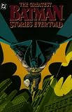 Adams, Neil: Greatest Batman Stories Ever Told Adams, Neil: Greatest Batman Stories Ever Told