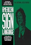 Cokely, Dennis: American Sign Language: A Teacher's Resource Text on Grammar and Culture Cokely, Dennis: American Sign Language: A Teacher's Resource Text on Grammar and Culture