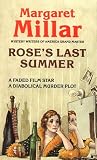 Millar, Margaret: Rose's Last Summer Millar, Margaret: Rose's Last Summer