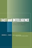 Craig, Gordon A.: Tact and Intelligence: Essays on Diplomatic History and International Relaitons Craig, Gordon A.: Tact and Intelligence: Essays on Diplomatic History and International Relaitons