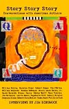 Schumock, Jim: Story, Story, Story: Conversations With American Authors Schumock, Jim: Story, Story, Story: Conversations With American Authors