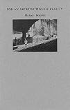 Benedikt, Michael: For an Architecture of Reality