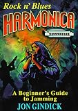 Gindick, Jon: Rock N' Blues Harmonica: A Beginner's Guide to Jamming