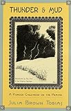 Tobias, Julia Brown: Thunder & Mud: A Pioneer Childhood on the Prairie