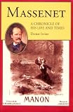 Irvine, Demar: Massenet: A Chronicle of His Life and Times