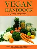 Wasserman, Debra: Vegan Handbook: Over 200 Delicious Recipes, Meal Plans, and Vegetarian Resources for All Ages