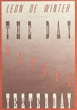 De Winter, Leon: The Day Before Yesterday De Winter, Leon: The Day Before Yesterday
