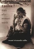Radha, Sivananda: Radha: Diary of a Woman's Search Radha, Sivananda: Radha: Diary of a Woman's Search