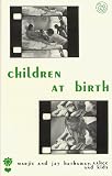 Hathaway, Marjie: Children at Birth
