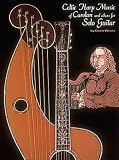 Weiser, Glenn: Celtic Harp Music of Carolan & Others for Solo Guitar