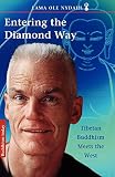 Nydahl, Ole: Entering the Diamond Way: Tibetan Buddhism Meets The West Nydahl, Ole: Entering the Diamond Way: Tibetan Buddhism Meets The West