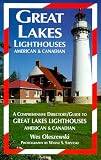 Oleszewski, Wes: Great Lakes Lighthouses: America and Canada