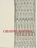Walker, Mary W.: Creative Knitting Walker, Mary W.: Creative Knitting
