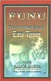 Funu the Unfinished Saga of East Timor (0932415156) by Ramos-Ho Ramos-Ho: Funu the Unfinished Saga of East Timor