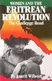 Wilson, Amrit: The Challenge Road: Women and the Eritrean Revolution Wilson, Amrit: The Challenge Road: Women and the Eritrean Revolution
