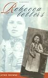 Browne, Laynie: Rebecca Letters Browne, Laynie: Rebecca Letters