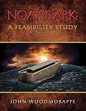 Woodmorappe, John: Noah's Ark: A Feasibility Study Woodmorappe, John: Noah's Ark: A Feasibility Study