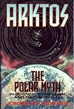 Godwin, Joscelyn: Arktos: The Polar Myth in Science, Symbolism and Nazi Survival Godwin, Joscelyn: Arktos: The Polar Myth in Science, Symbolism and Nazi Survival