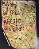 Maps of the Ancient Sea Kings: Evidence of Advanced Civilization in the Ice Age (0932813429) by Hapgood, Charles H. Hapgood, Charles H.: Maps of the Ancient Sea Kings: Evidence of Advanced Civilization in the Ice Age