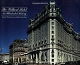 The Willard Hotel: An Illustrated History (0933165056) by Wallace, Richard Wallace, Richard: The Willard Hotel: An Illustrated History