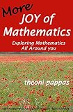 Pappas, Theoni: More Joy of Mathematics: Exploring Mathematics All Around You