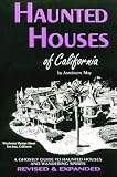May, Antoinette: Haunted Houses of California: A Ghostly Guide to Haunted Houses and Wandering Spirits May, Antoinette: Haunted Houses of California: A Ghostly Guide to Haunted Houses and Wandering Spirits