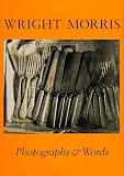 Wright Morris: Photographs and Words (0933286287) by Alinder, James Alinder, James: Wright Morris: Photographs and Words
