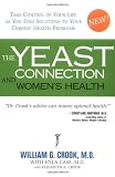 Crook, William G.: The Yeast Connection and Women's Health
