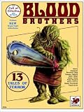Monroe, John B.: Blood Brothers: B-Movie Monsters and Adventures
