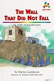 Lashbrook, Marilyn: The Wall That Did Not Fall Lashbrook, Marilyn: The Wall That Did Not Fall