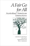 Renwick, George: A Fair Go for All: Australian/American Interactions Renwick, George: A Fair Go for All: Australian/American Interactions