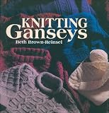 Brown-Reinsel, Beth: Knitting Ganseys