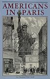 Morton, Brain N.: Americans in Paris an Anecdotal Street Guide Morton, Brain N.: Americans in Paris an Anecdotal Street Guide