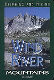 Kelsey, Joe: Climbing and Hiking in the Wind River Mountains