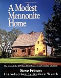 Friesen, Steve: A Modest Mennonite Home Friesen, Steve: A Modest Mennonite Home
