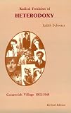 Schwartz, Judith: Radical Feminists of Heterodoxy: Greenwich Village, 1912-1940 Schwartz, Judith: Radical Feminists of Heterodoxy: Greenwich Village, 1912-1940