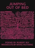 Bly, Robert: Jumping Out of Bed: Poems Bly, Robert: Jumping Out of Bed: Poems