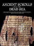 Brigham Young University Museum of Art: Ancient Scrolls from the Dead Sea: Photographs and Commentary on a Unique Collection of Scrolls Brigham Young University Museum of Art: Ancient Scrolls from the Dead Sea: Photographs and Commentary on a Unique Collection of Scrolls