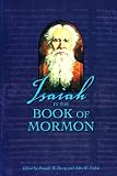 Welch, John W.: Isaiah in the Book of Mormon Welch, John W.: Isaiah in the Book of Mormon