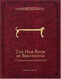 The Hor Book of Breathings: A Translation and Commentary (0934893632) by Rhodes, Michael D. Rhodes, Michael D.: The Hor Book of Breathings: A Translation and Commentary