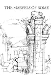 Gardiner, Eileen: The Marvels of Rome/Mirabilia Urbis Romae: Mirabilia Urbis Romae Gardiner, Eileen: The Marvels of Rome/Mirabilia Urbis Romae: Mirabilia Urbis Romae