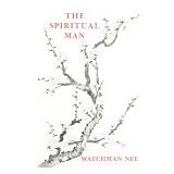 Nee, Watchman: Spiritual Man Nee, Watchman: Spiritual Man