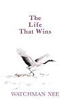 Nee, Watchman: Life That Wins