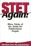 [???]: Stet Again: More Tricks of the Trade for Publications People  Selections from the Editorial Eye