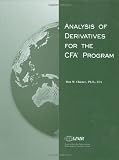 Association for Investment Management and Research: Analysis of Derivatives for the Cfa Program